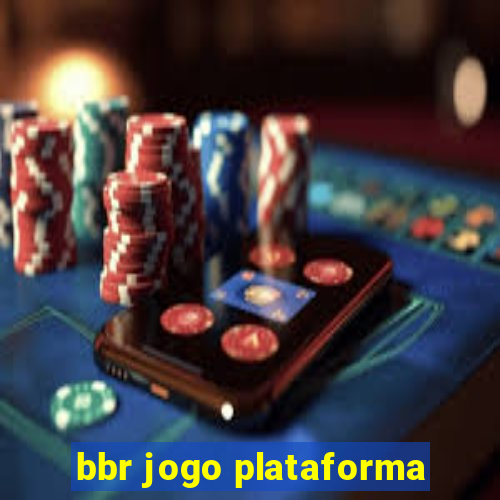 bbr jogo plataforma